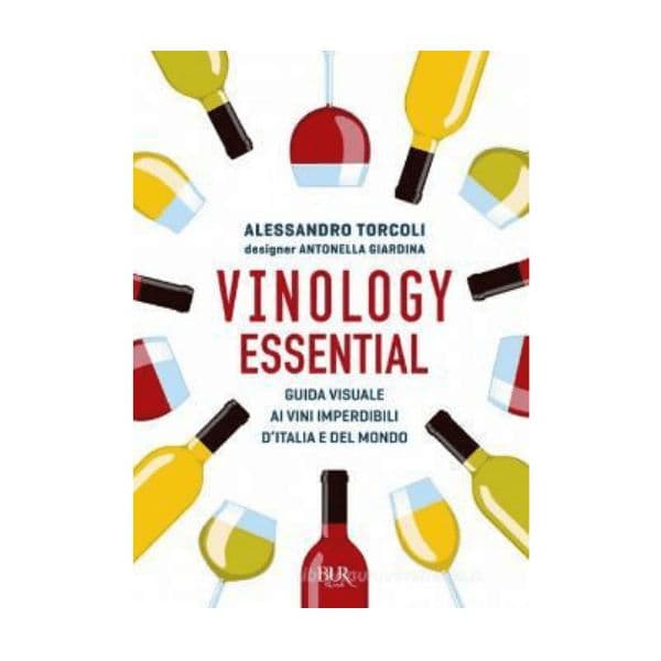 ALTA REPERIBILITA' Vinology essential. Guida visuale ai vini imperdibili d'Italia e del mondo.